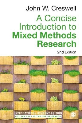 A Concise Introduction to Mixed Methods Research - International Student Edition - John W. Creswell