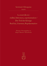 La mort du roi : réalité, littérature, représentation | Der Tod des Königs: Realität, Literatur, Repräsentation - 