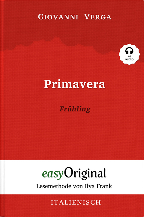 Primavera / Frühling (Buch + Audio-Online) - Lesemethode von Ilya Frank - Zweisprachige Ausgabe Italienisch-Deutsch - Giovanni Verga