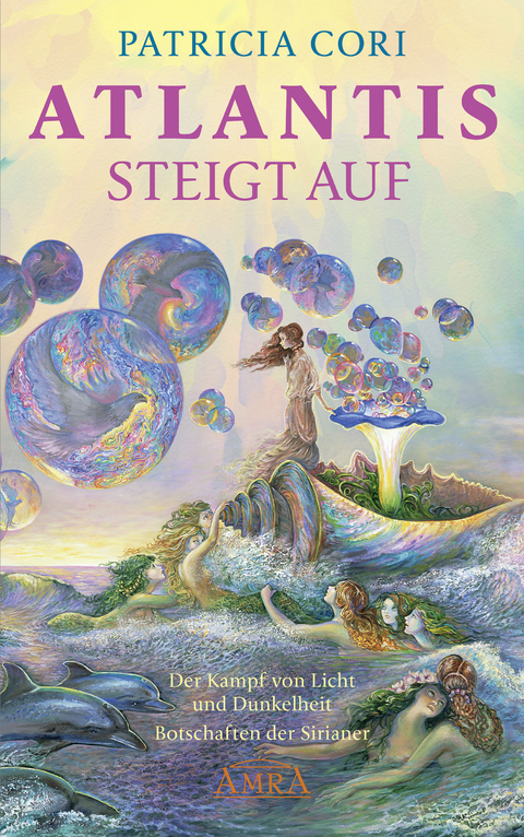 ATLANTIS STEIGT AUF. Der Kampf von Licht und Dunkelheit - Patricia Cori