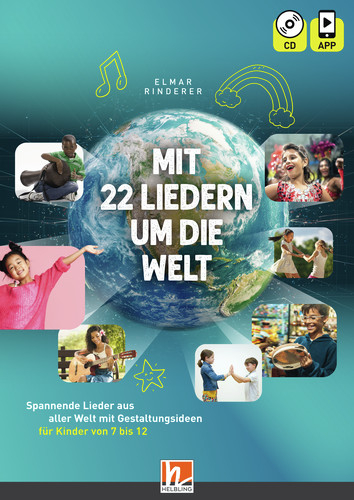 Mit 22 Liedern um die Welt, Heft inkl. CD + App - Elmar Rinderer