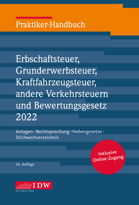 Praktiker-Handbuch Erbschaftsteuer, Grunderwerbsteuer, Kraftfahrzeugsteuer, Andere Verkehrsteuern 2022 Bewertungsgesetz - 