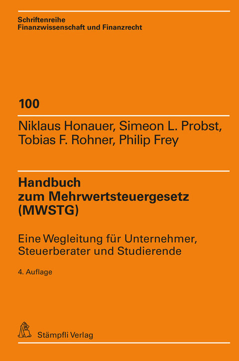 Handbuch zum Mehrwertsteuergesetz (MWSTG) - Niklaus Honauer, Simeon L. Probst, Tobias F. Rohner, Philip Frey