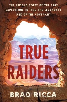 True Raiders - Brad Ricca