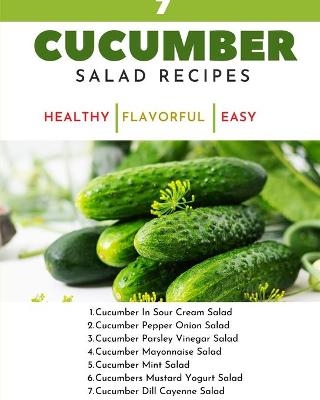 7 Cucumber Salad Recipes - Healthy Flavorful Easy Dishes - Recipe Book For Quick Simple Meals -  Hanah