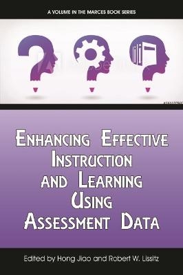 Enhancing Effective Instruction and Learning Using Assessment Data - 