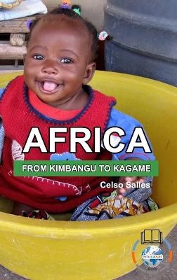 AFRICA, FROM KIMBANGO TO KAGAME - Celso Salles - Celso Salles