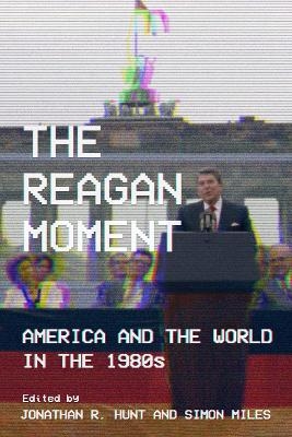 The Reagan Moment - 