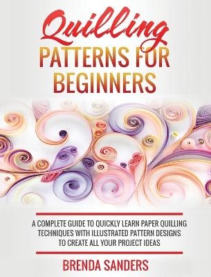 Quilling Patterns For Beginners - Brenda Sanders