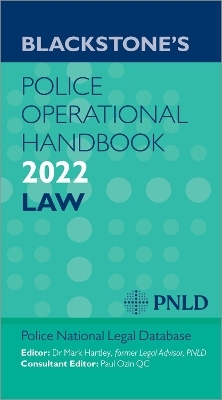 Blackstones Police Operational Handbook 2022 - Police National Legal Database (PNLD), Mark Hartley