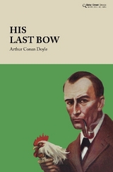 His Last Bow - Conan Doyle, Arthur