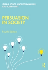 Persuasion in Society - Jones, Jean G.; McClanahan, Andi; Sery, Joseph