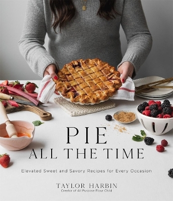 Pie All the Time - Taylor Harbin