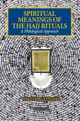 Spiritual Meanings of the Hajj Rituals - Abdulla Galadari