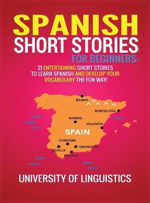 Spanish Short Stories for Beginners - University of Linguistics