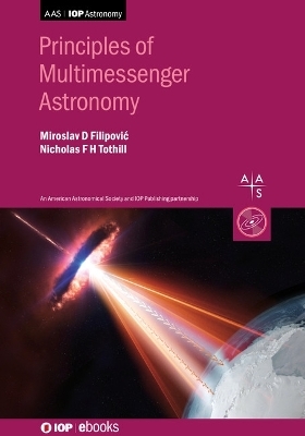 Principles of Multimessenger Astronomy - Professor Miroslav Filipovic, Dr Nicholas Tothill