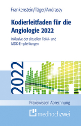 Kodierleitfaden für die Angiologie 2022 - Lutz Frankenstein, Tobias Täger, Martin Andrassy