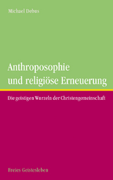 Anthroposophie und religöse Erneuerung - Michael Debus