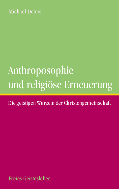 Anthroposophie und religöse Erneuerung - Michael Debus