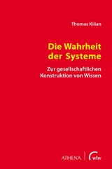 Die Wahrheit der Systeme - Thomas Kilian