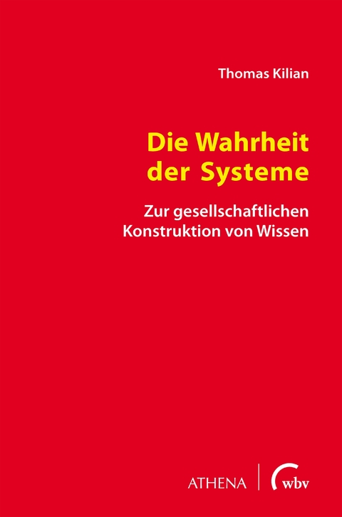 Die Wahrheit der Systeme - Thomas Kilian