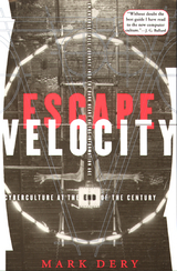 Escape Velocity -  Mark Dery