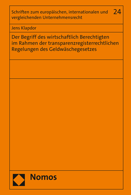 Der Begriff des wirtschaftlich Berechtigten im Rahmen der transparenzregisterrechtlichen Regelungen des Geldwäschegesetzes - Jens Klapdor