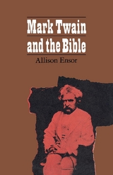 Mark Twain and the Bible - Allison Ensor