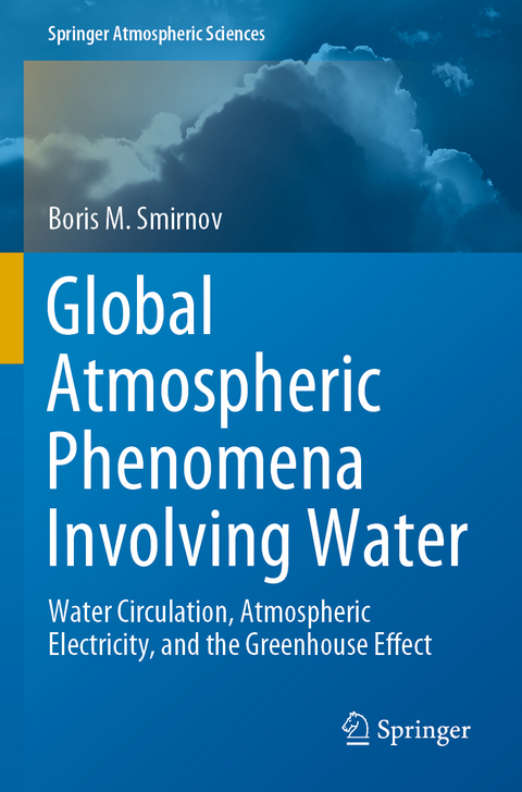 Global Atmospheric Phenomena Involving Water - Boris M. Smirnov