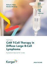 Fast Facts: CAR T-Cell Therapy in Diffuse Large B-Cell Lymphoma - Richard J. Buka, Deidre Moloney