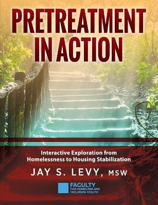 Pretreatment In Action - Jay S Levy