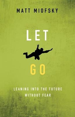 Let Go - Matt Miofsky