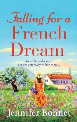 Falling for a French Dream - Jennifer Bohnet