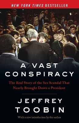 A Vast Conspiracy - Jeffrey Toobin