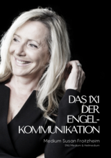 Das 1x1 der Engelkommunikation - Froitzheim Susan