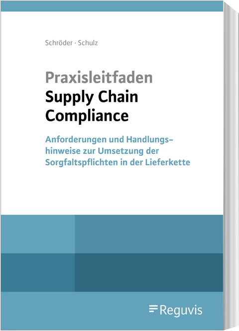 Praxisleitfaden Supply Chain Compliance - Christoph Schröder, Martin Schulz