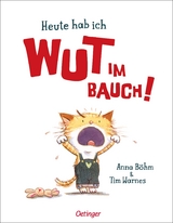 Heute hab ich Wut im Bauch! - Anna Böhm