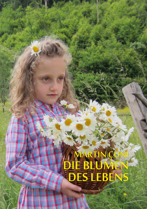 Die Blumen des Lebens - Martin Cuni