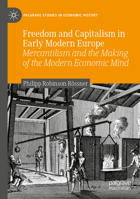 Freedom and Capitalism in Early Modern Europe - Philipp Robinson Rössner