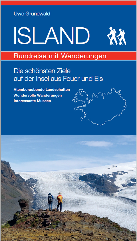 Island - Rundreise mit Wanderungen - Uwe Grunewald