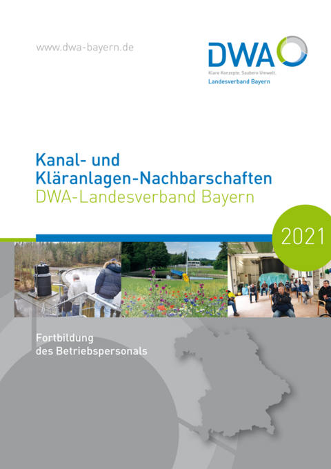 Kanal- und Kläranlagen-Nachbarschaften - DWA-Landesverband Bayern - Fortbildung des Betriebspersonals 2021