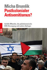 Postkolonialer Antisemitismus? - Micha Brumlik