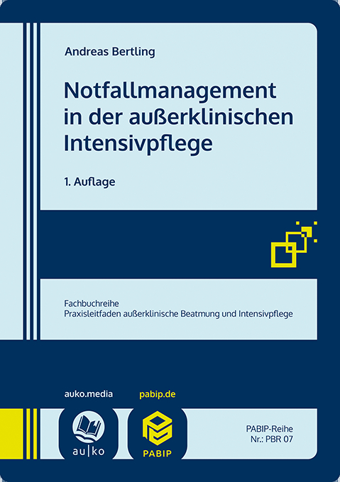 Notfallmanagement in der außerklinischen Intensivpflege - Andreas Bertling