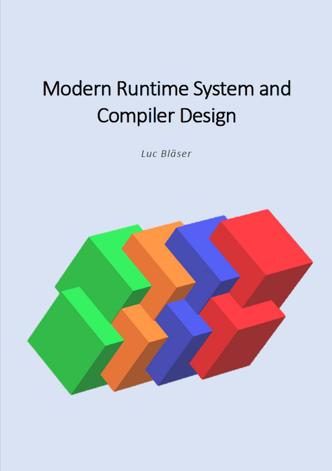 Modern Runtime System and Compiler Design - Luc Bläser