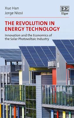 The Revolution in Energy Technology - Xue Han, Jorge Niosi