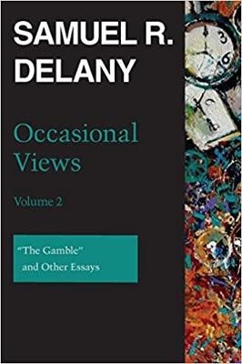 Occasional Views, Volume 2 - Samuel R. Delany