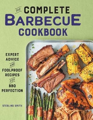 The Complete Barbecue Cookbook - Sterling Smith