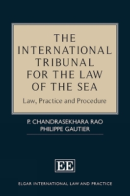 The International Tribunal for the Law of the Sea - P. Chandrasekhara Rao, Philippe Gautier