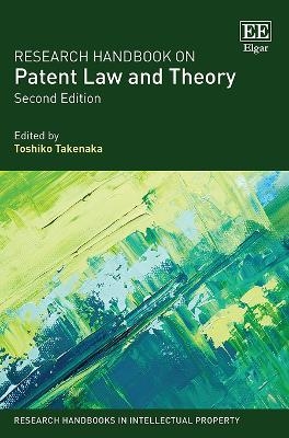 Research Handbook on Patent Law and Theory - 