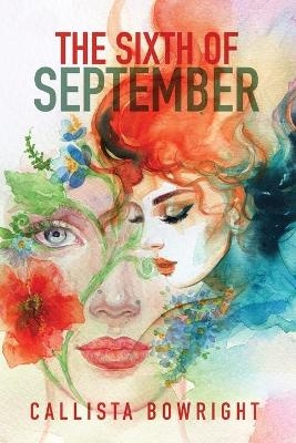 The Sixth of September - Callista Bowright